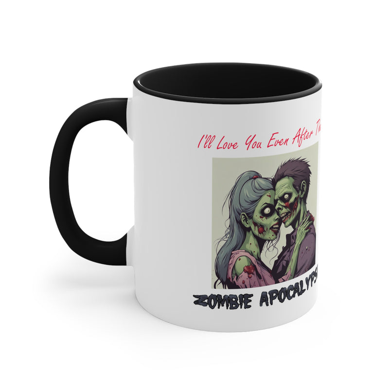 I'll Love You Even After The Zombie Apocalypse Accent Coffee Mug, 11oz