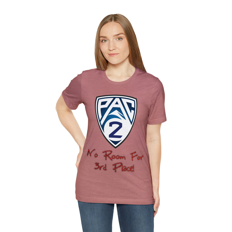 PAC-2 No Room For 3rd Place Unisex Jersey Short Sleeve Tee